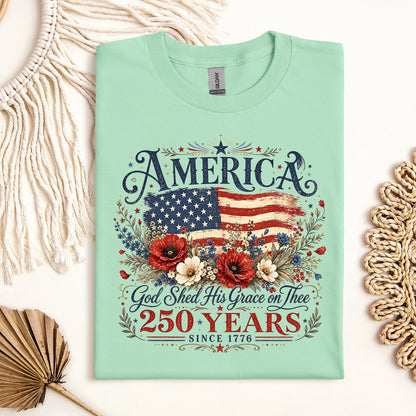 America God Shed His Grace On Thee 250 Years Since 1776 01