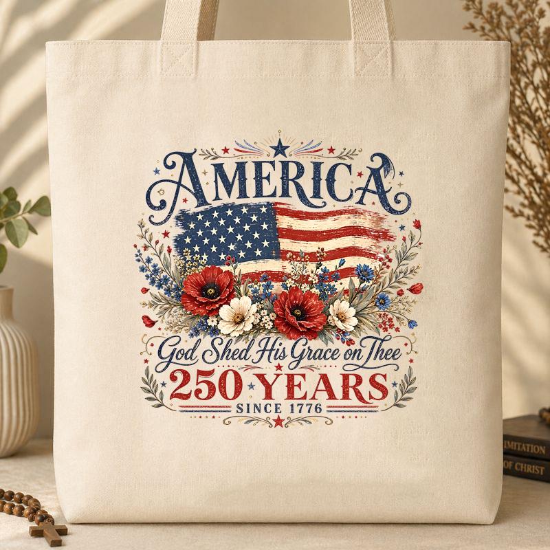 America God Shed His Grace On Thee 250 Years Since 1776 01
