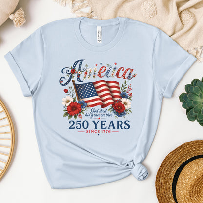 America God Shed His Grace On Thee 250 Years Since 1776 02