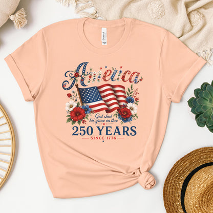 America God Shed His Grace On Thee 250 Years Since 1776 02