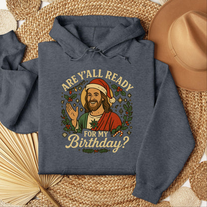 Are Y'All Ready For My Birthday