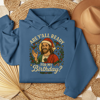 Are Y'All Ready For My Birthday