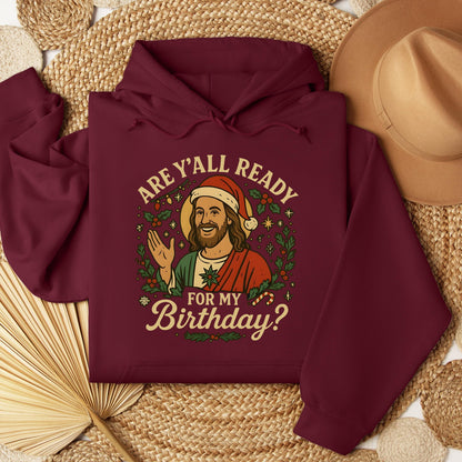 Are Y'All Ready For My Birthday