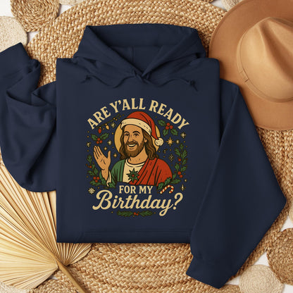 Are Y'All Ready For My Birthday