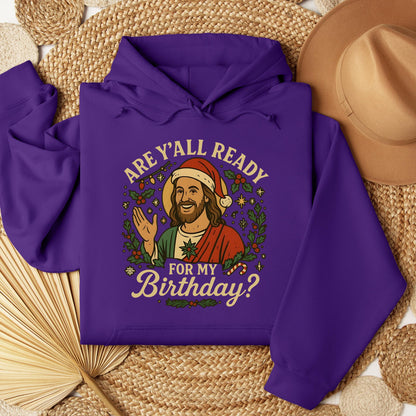 Are Y'All Ready For My Birthday