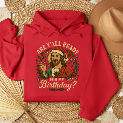 Are Y'All Ready For My Birthday