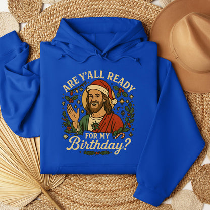 Are Y'All Ready For My Birthday