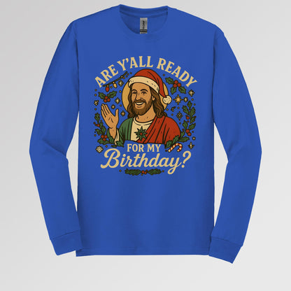 Are Y'All Ready For My Birthday