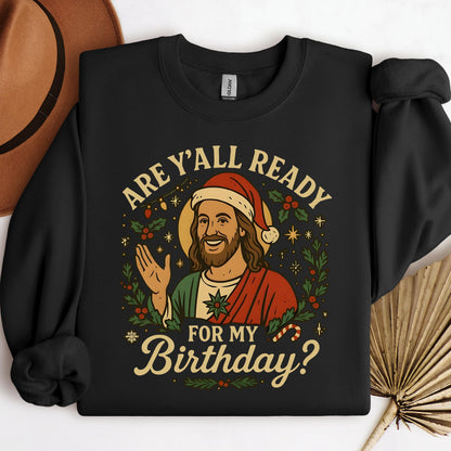 Are Y'All Ready For My Birthday