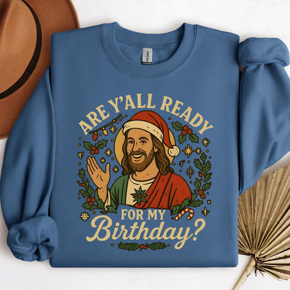 Are Y'All Ready For My Birthday