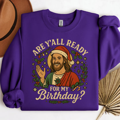 Are Y'All Ready For My Birthday