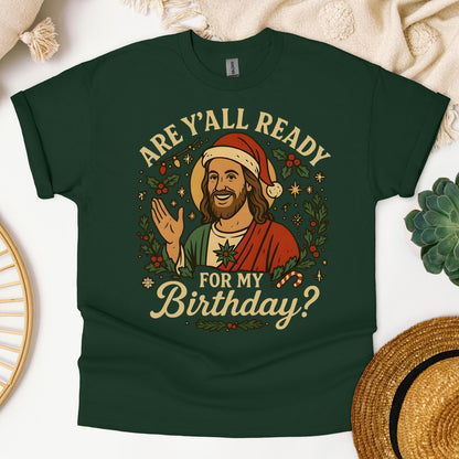 Are Y'All Ready For My Birthday