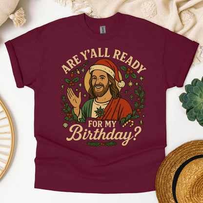 Are Y'All Ready For My Birthday