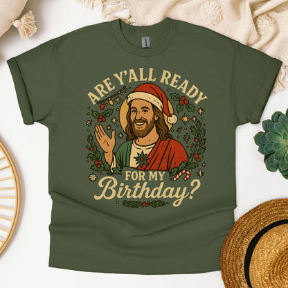 Are Y'All Ready For My Birthday