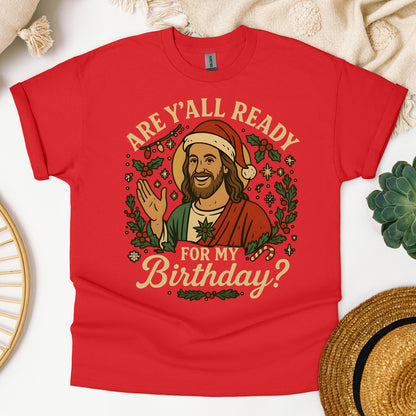 Are Y'All Ready For My Birthday