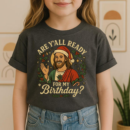 Are Y'All Ready For My Birthday