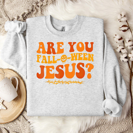 Are You Fall-O-Ween Jesus 02 Sweatshirt