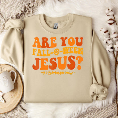 Are You Fall-O-Ween Jesus 02 Sweatshirt