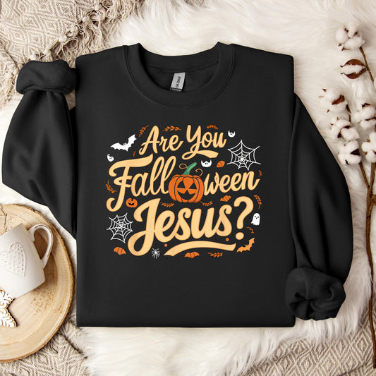 Are You Fall-O-Ween Jesus 03 Sweatshirt