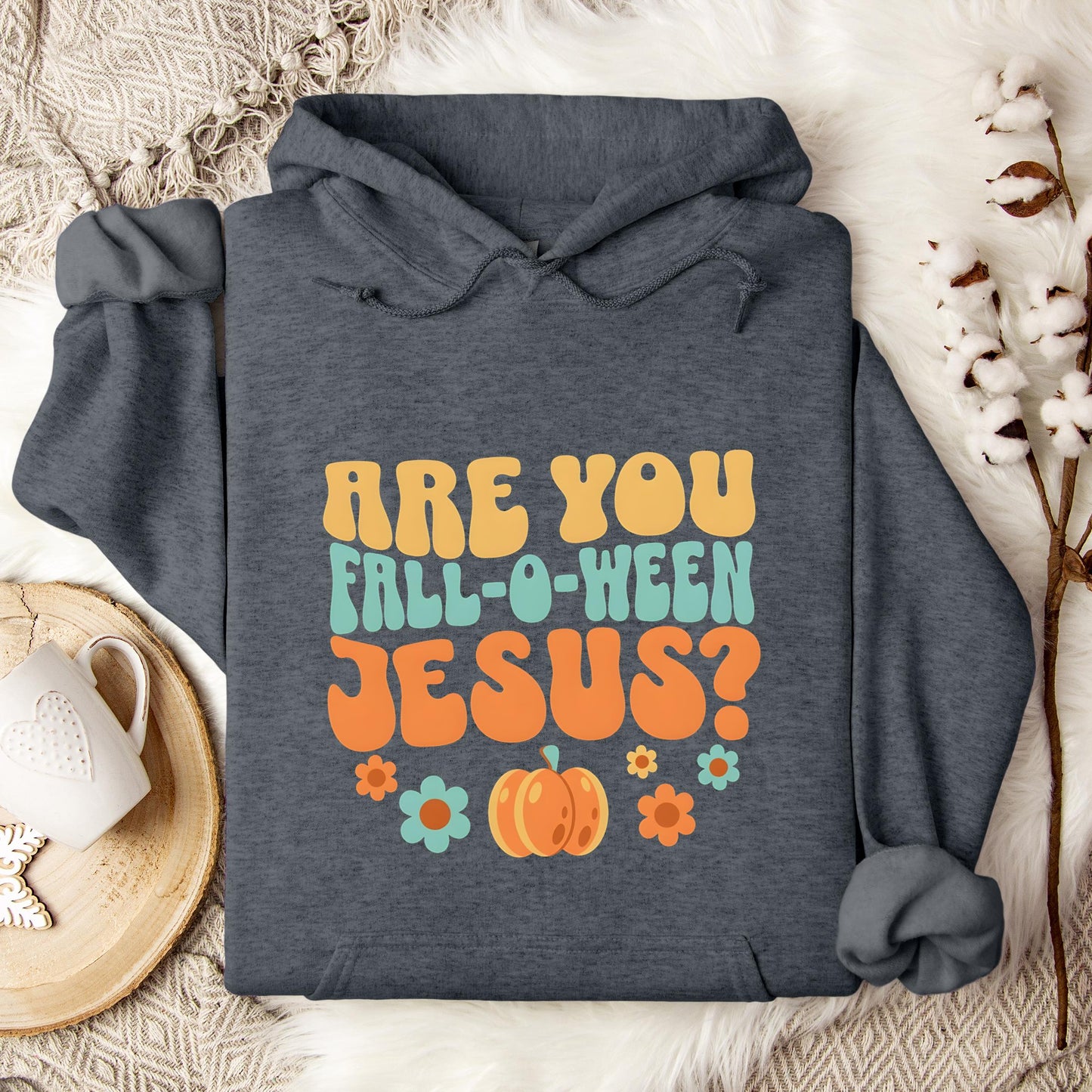 Are You Fall-O-Ween Jesus 06 Hoodie