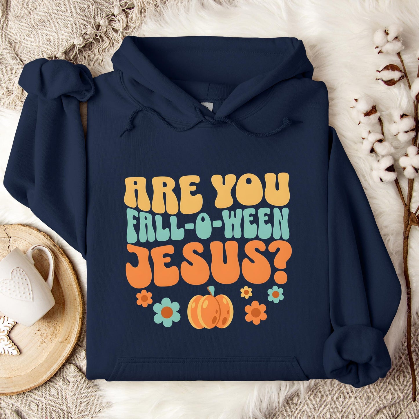 Are You Fall-O-Ween Jesus 06 Hoodie