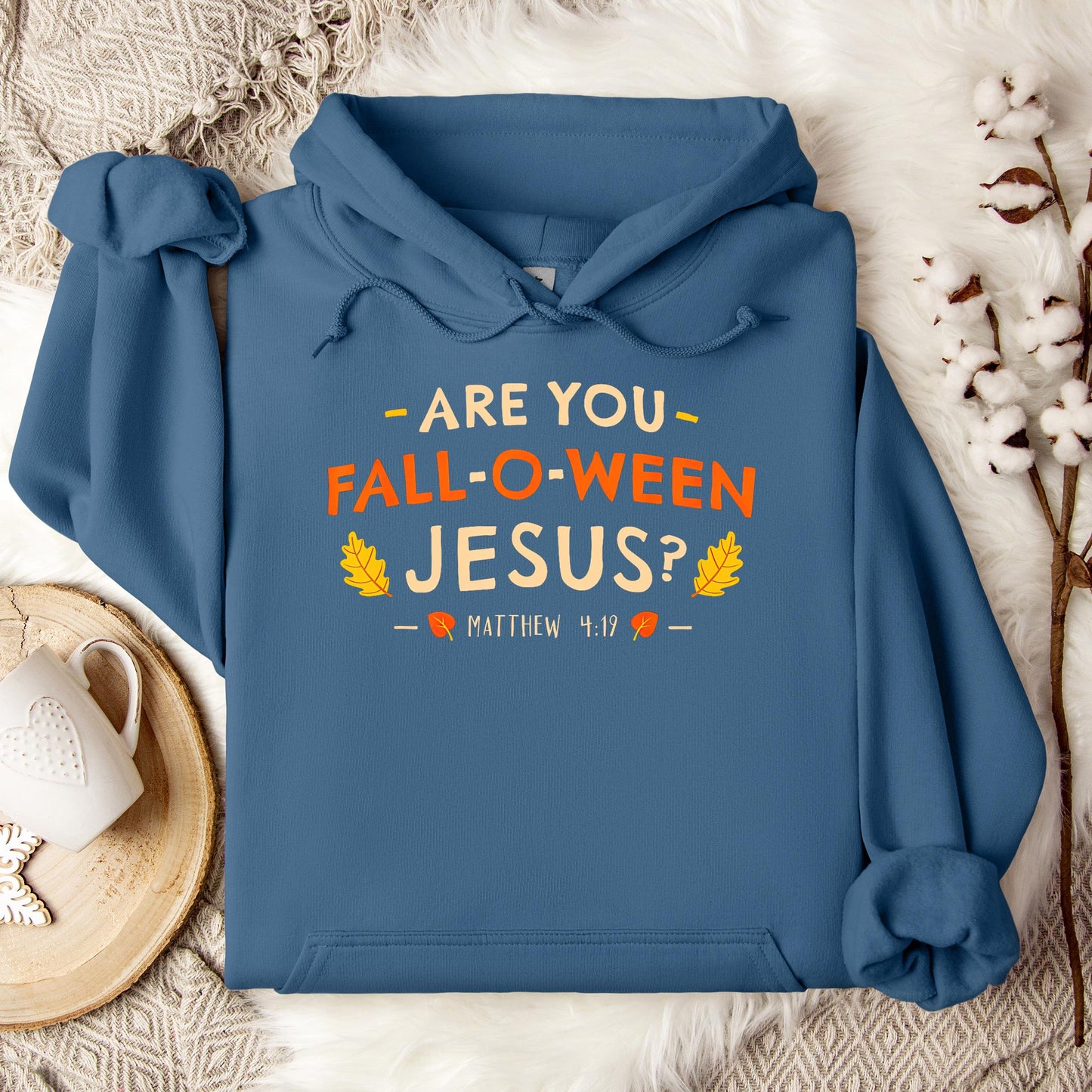 Are You Fall-O-Ween Jesus Matthew 4.19 02 Hoodie