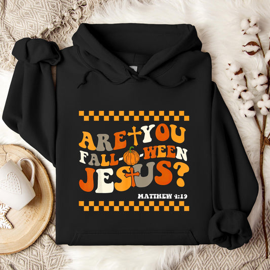 Are You Fall-O-Ween Jesus Matthew 4.19 03 Hoodie