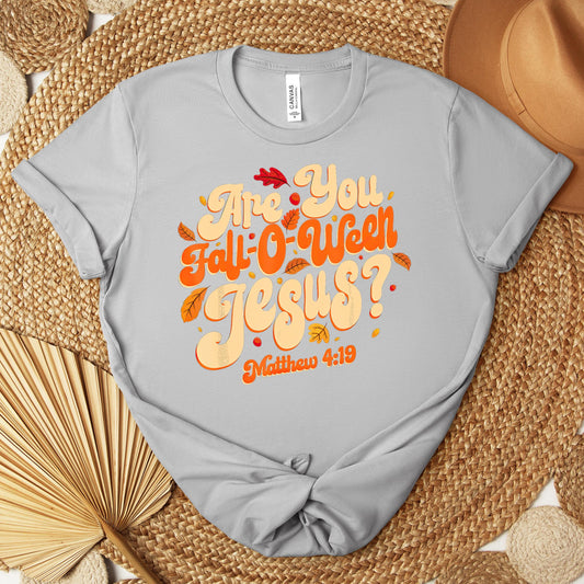 Are You Fall-O-Ween Jesus Matthew 4.19 04 Premium T-shirt