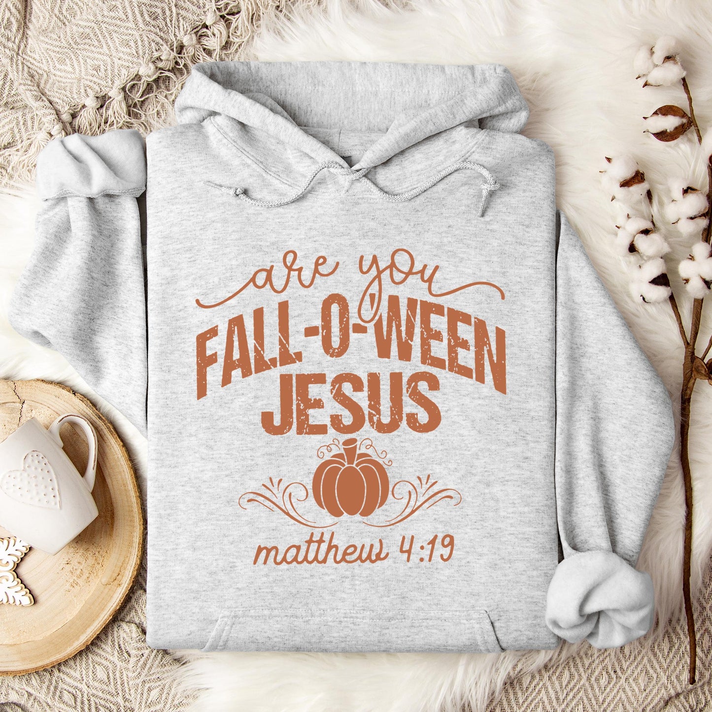 Are You Fall-O-Ween Jesus Matthew 4.19 05 Hoodie