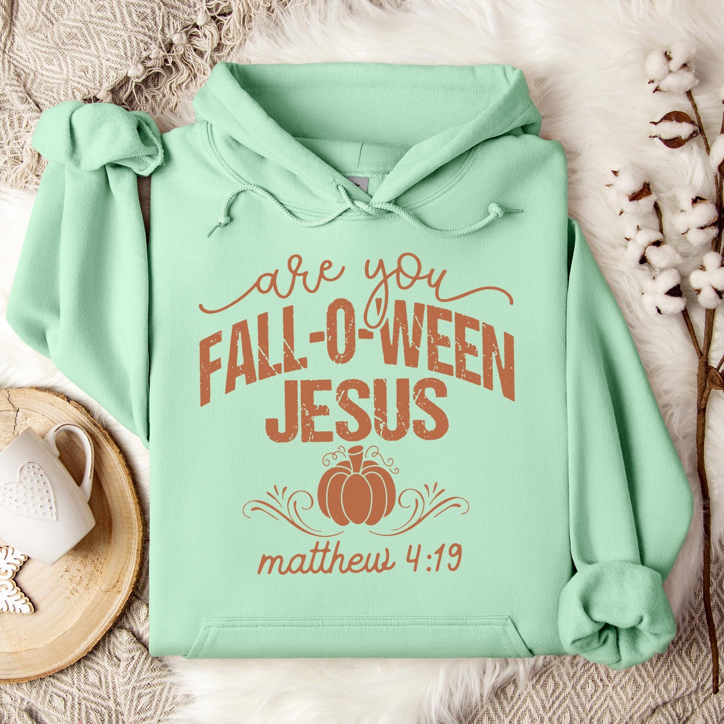 Are You Fall-O-Ween Jesus Matthew 4.19 05 Hoodie
