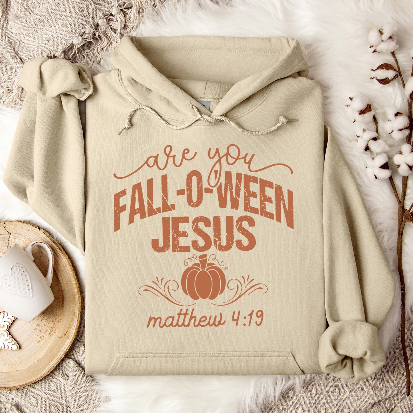 Are You Fall-O-Ween Jesus Matthew 4.19 05 Hoodie