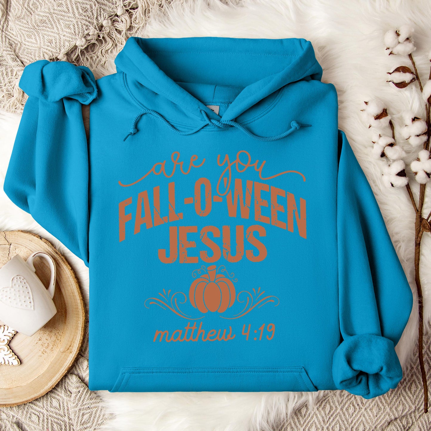 Are You Fall-O-Ween Jesus Matthew 4.19 05 Hoodie