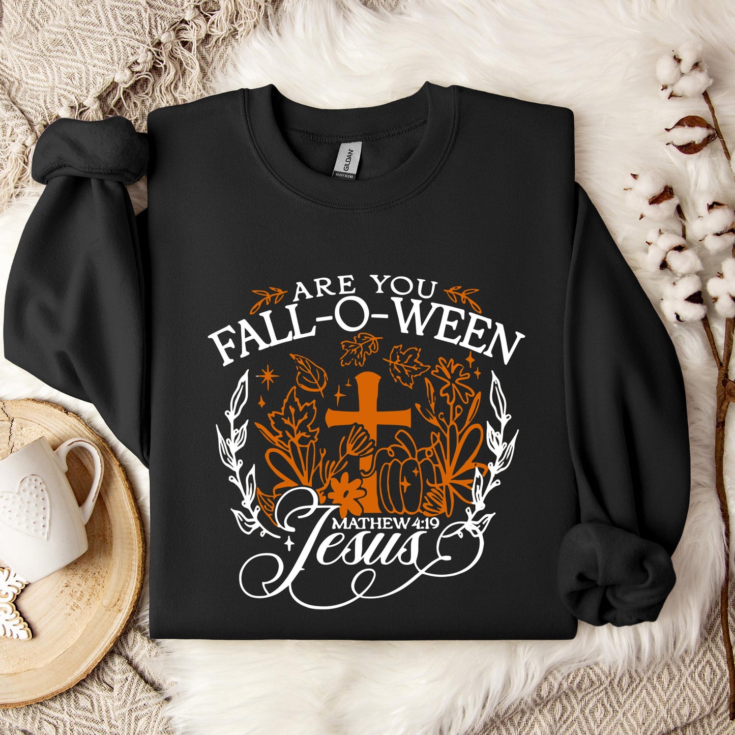 Are You Fall-O-Ween Jesus Matthew 4.19 06 Sweatshirt