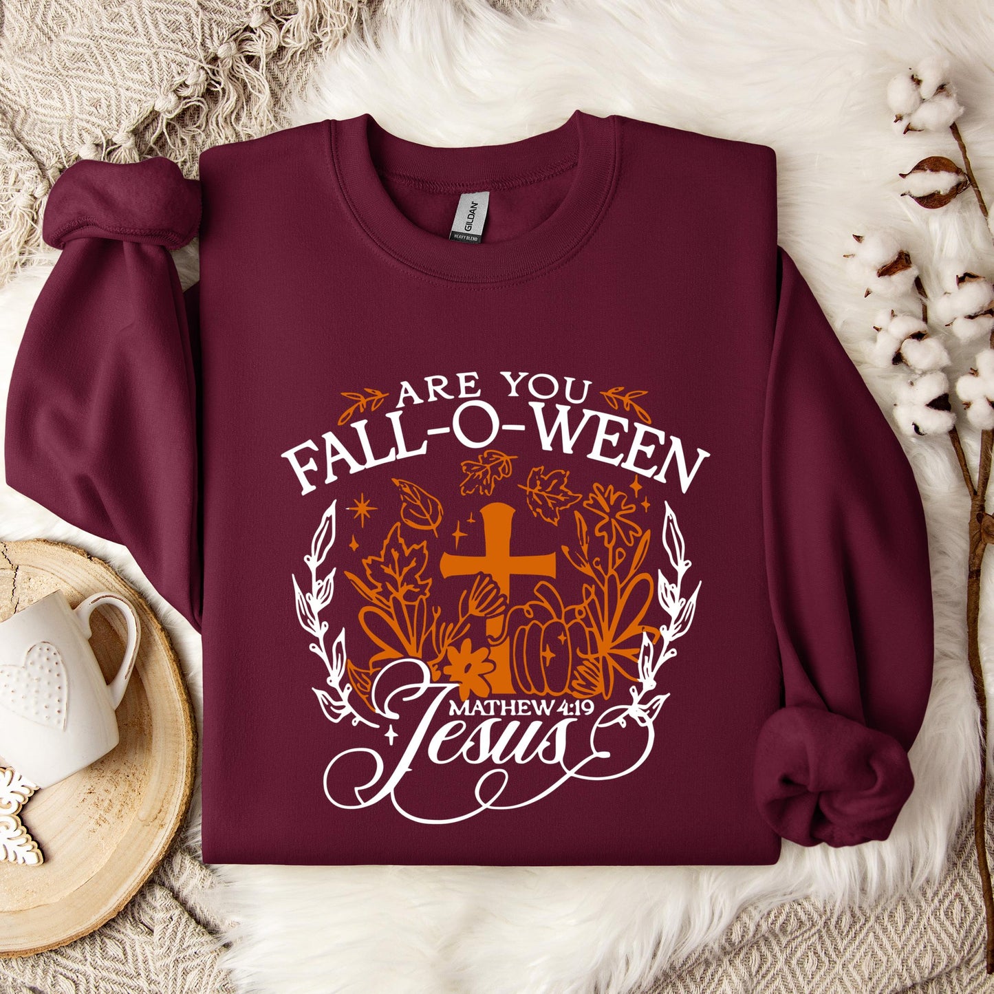 Are You Fall-O-Ween Jesus Matthew 4.19 06 Sweatshirt