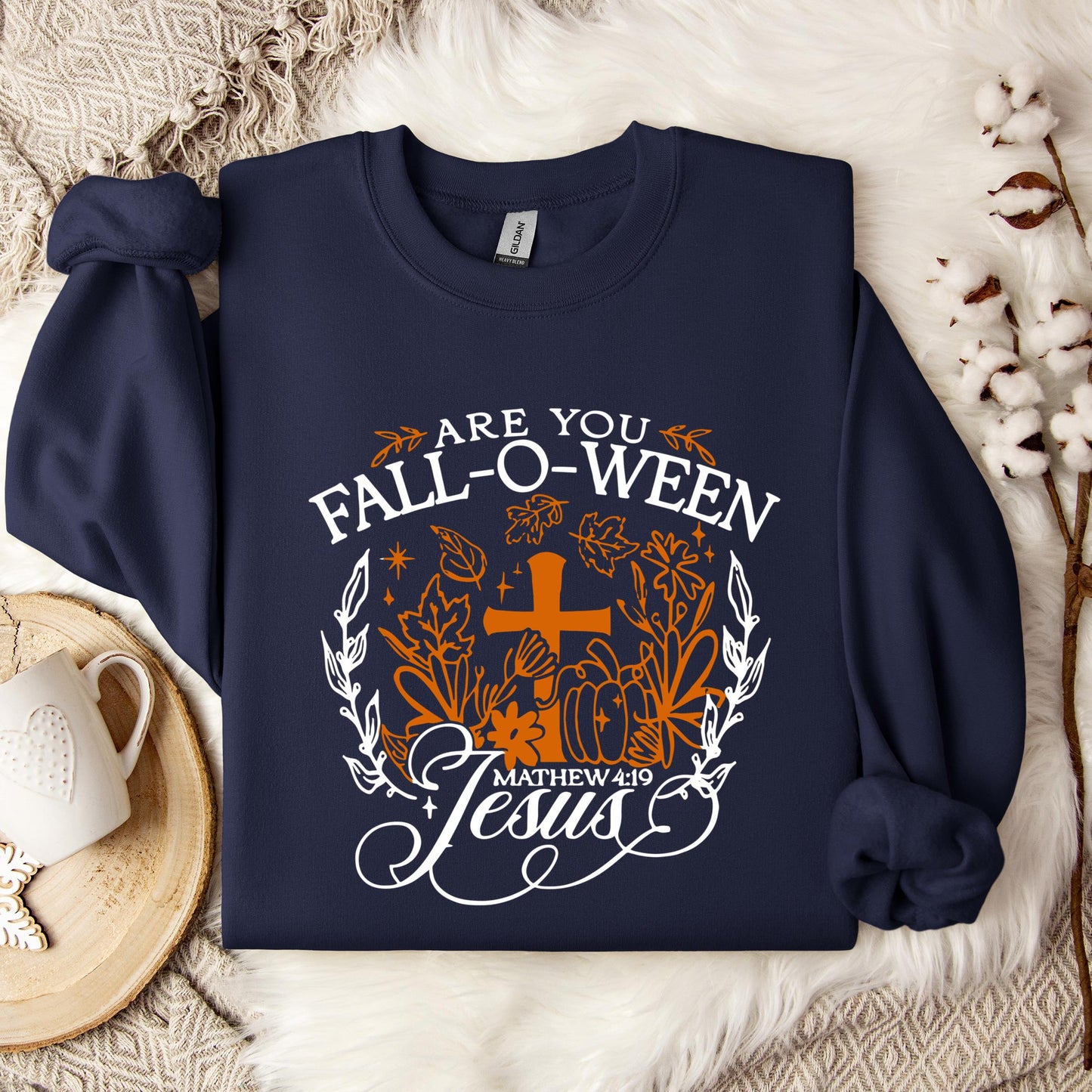 Are You Fall-O-Ween Jesus Matthew 4.19 06 Sweatshirt