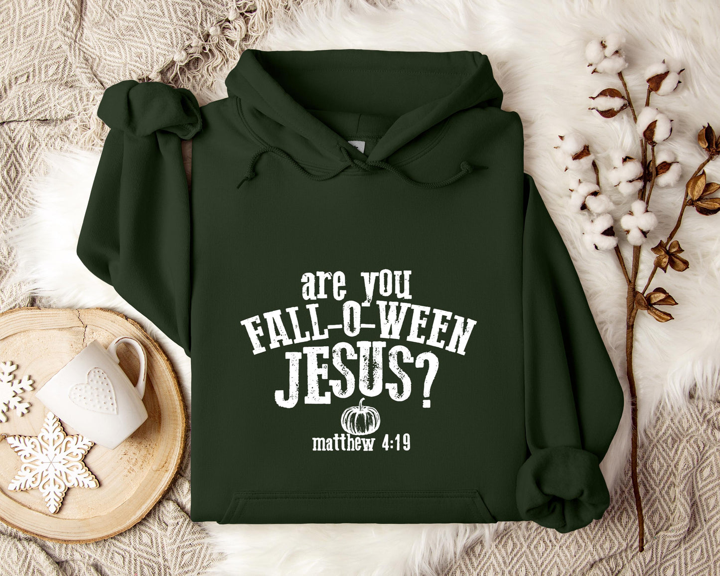Are You Fall-O-Ween Jesus Matthew 4.19 Hoodie