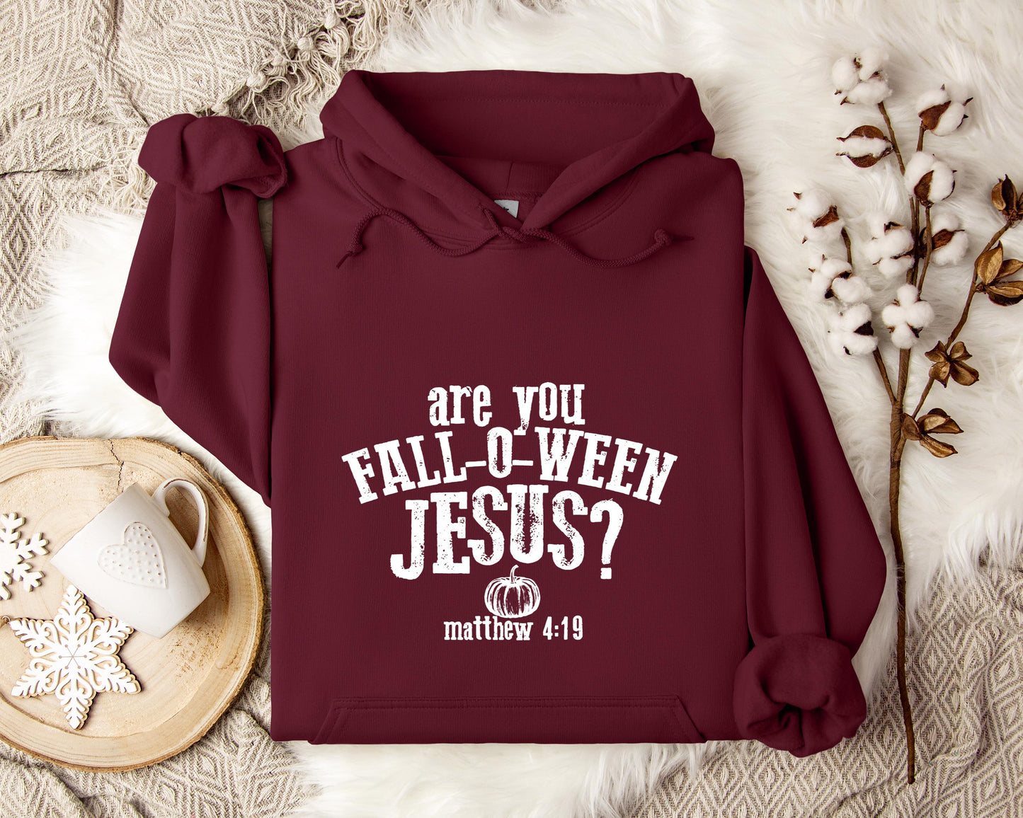 Are You Fall-O-Ween Jesus Matthew 4.19 Hoodie