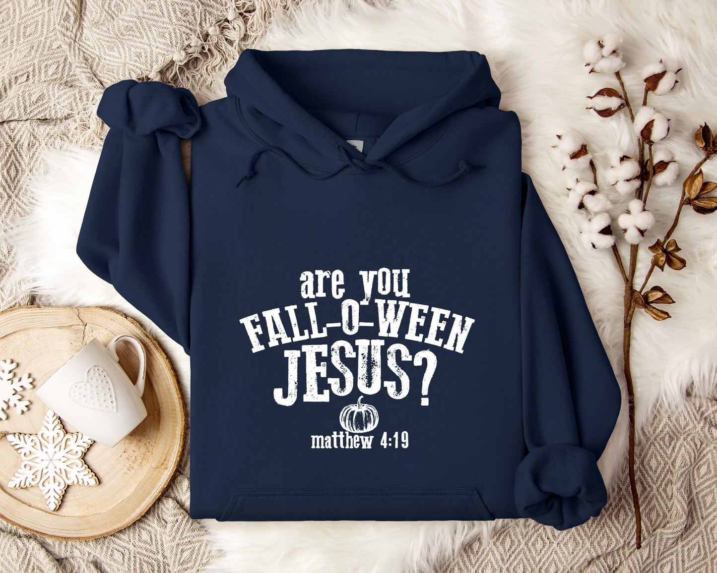 Are You Fall-O-Ween Jesus Matthew 4.19 Hoodie
