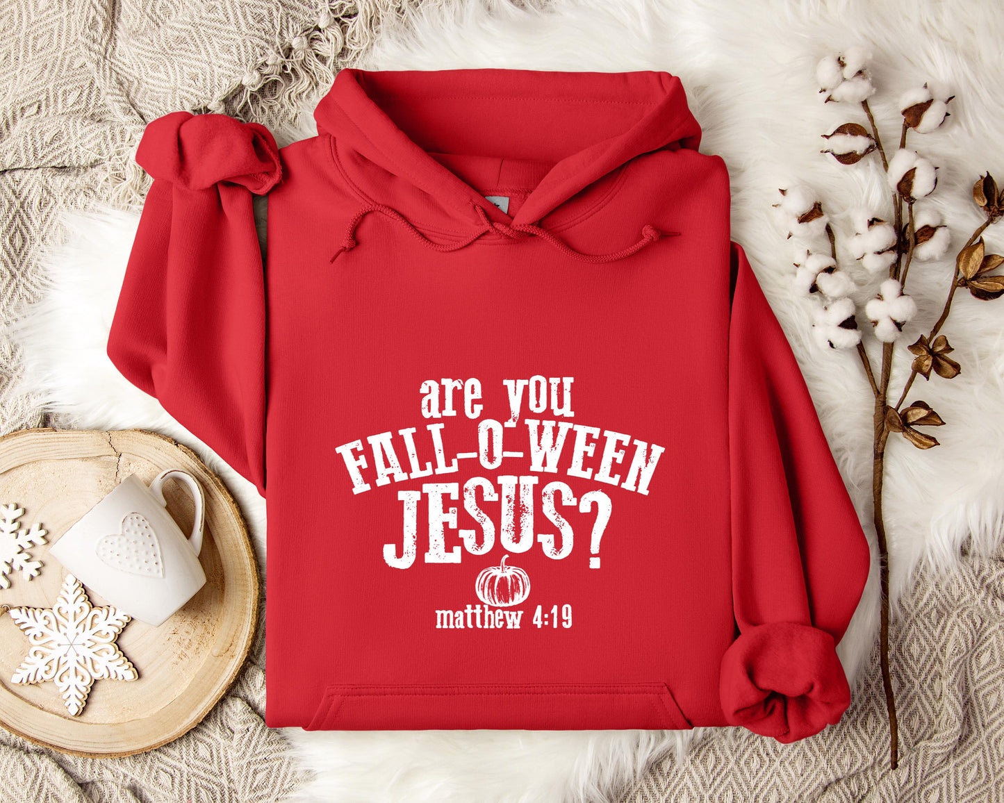 Are You Fall-O-Ween Jesus Matthew 4.19 Hoodie