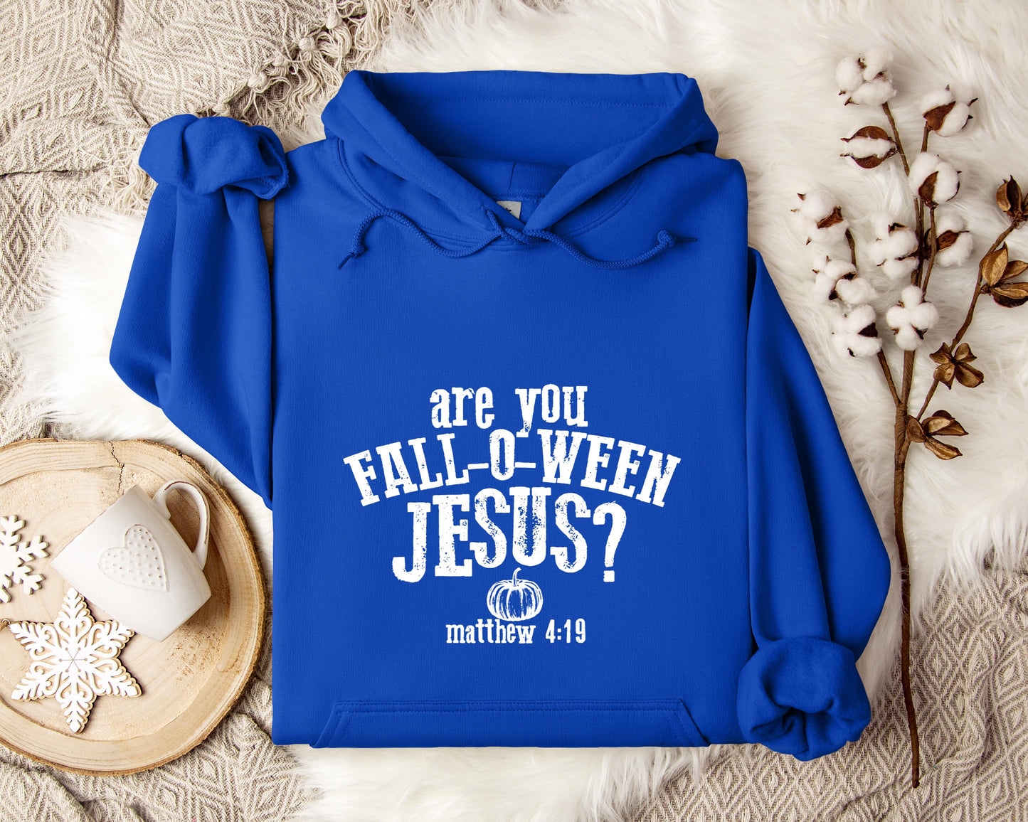 Are You Fall-O-Ween Jesus Matthew 4.19 Hoodie
