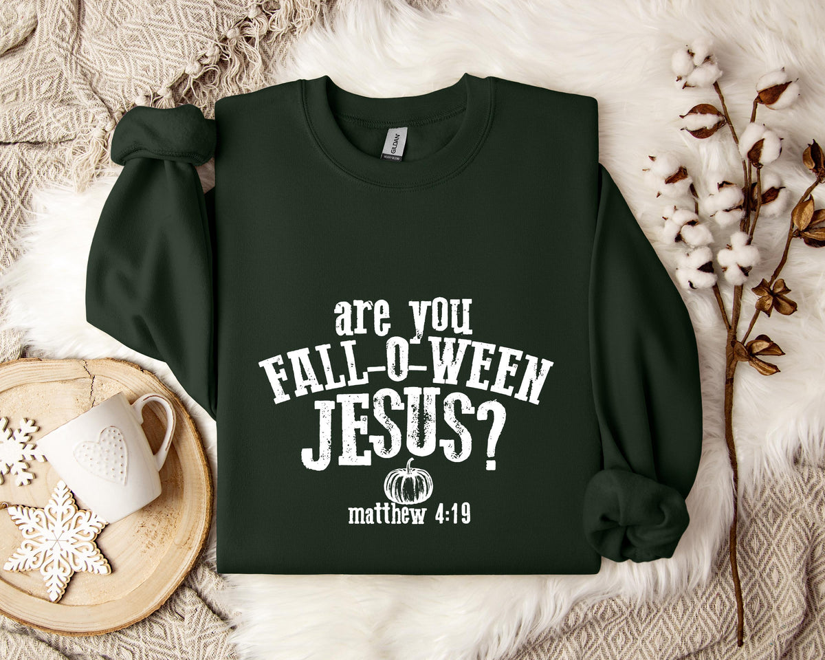 Are You Fall-O-Ween Jesus Matthew 4.19 Sweatshirt