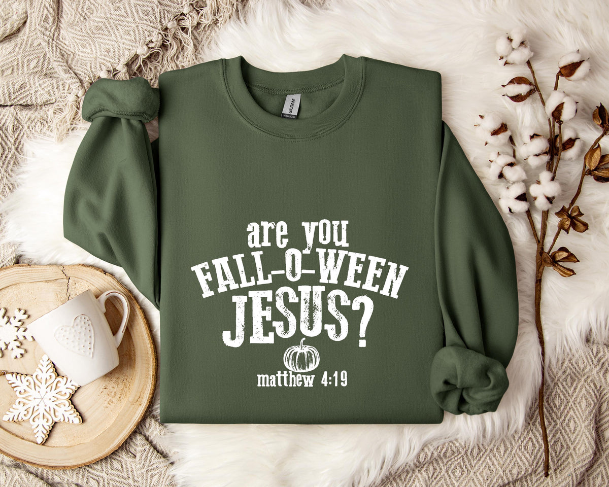 Are You Fall-O-Ween Jesus Matthew 4.19 Sweatshirt