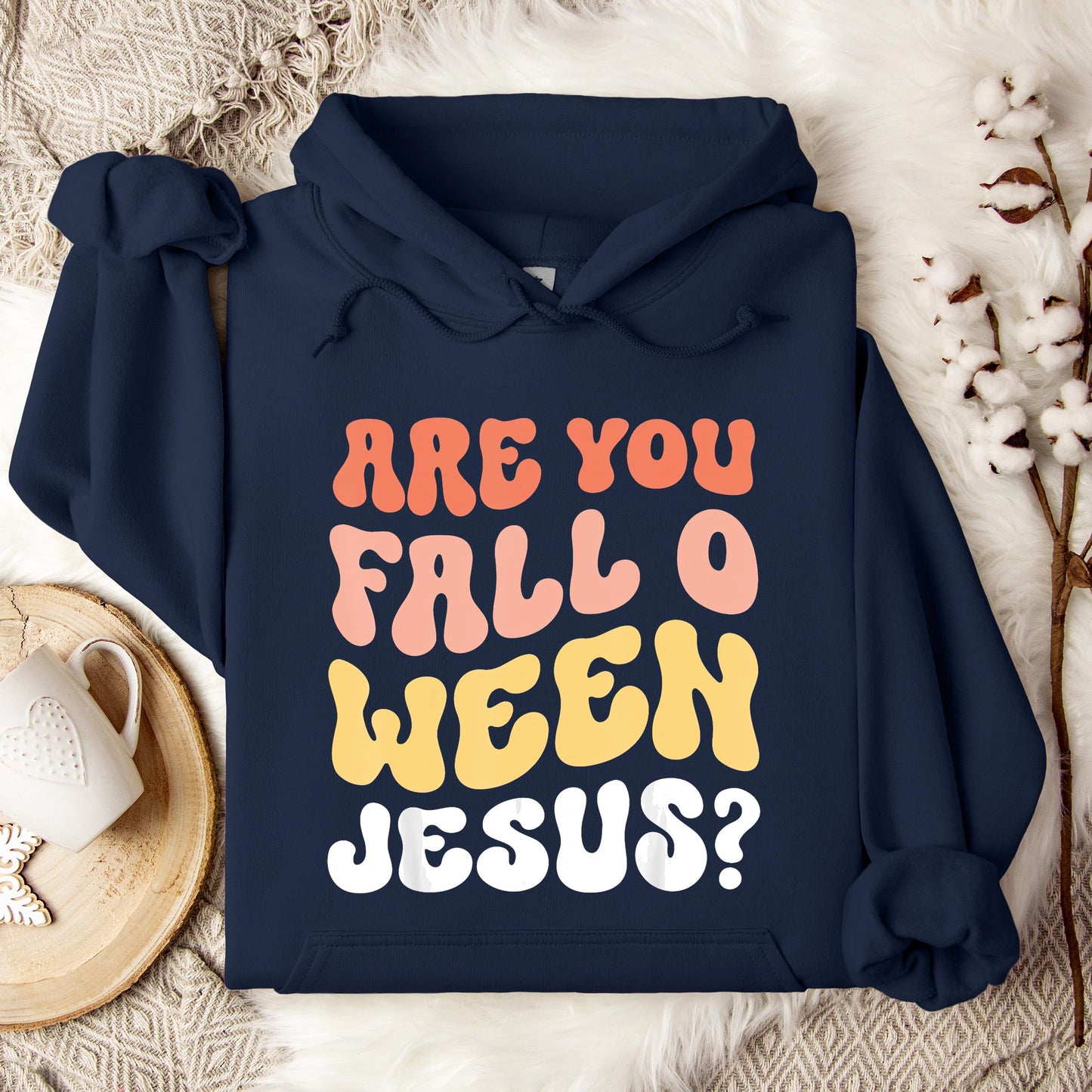 Are You Fall O Ween Jesus Hoodie
