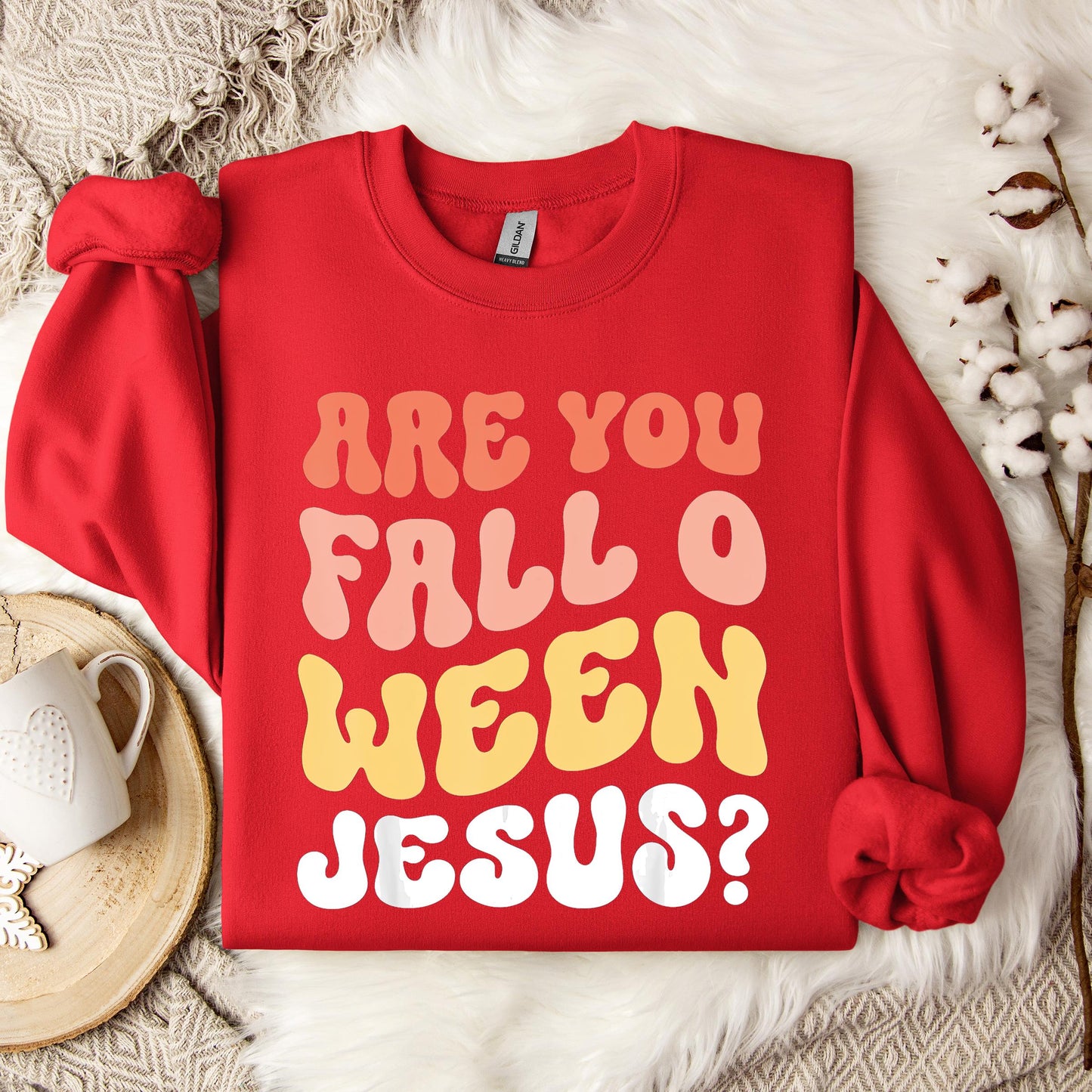 Are You Fall O Ween Jesus Sweatshirt
