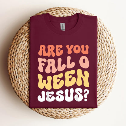 Are You Fall O Ween Jesus