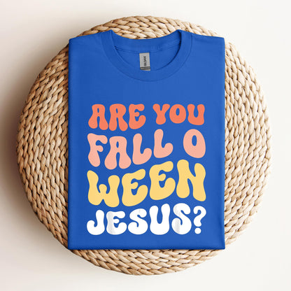 Are You Fall O Ween Jesus