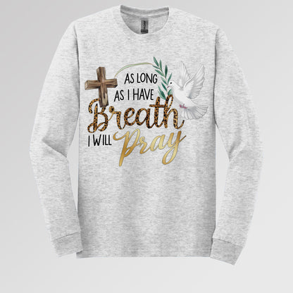 As Long As I Have Breathe I Will Pray 01