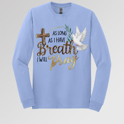 As Long As I Have Breathe I Will Pray 01