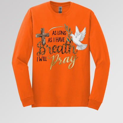 As Long As I Have Breathe I Will Pray 01