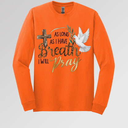 As Long As I Have Breathe I Will Pray 01